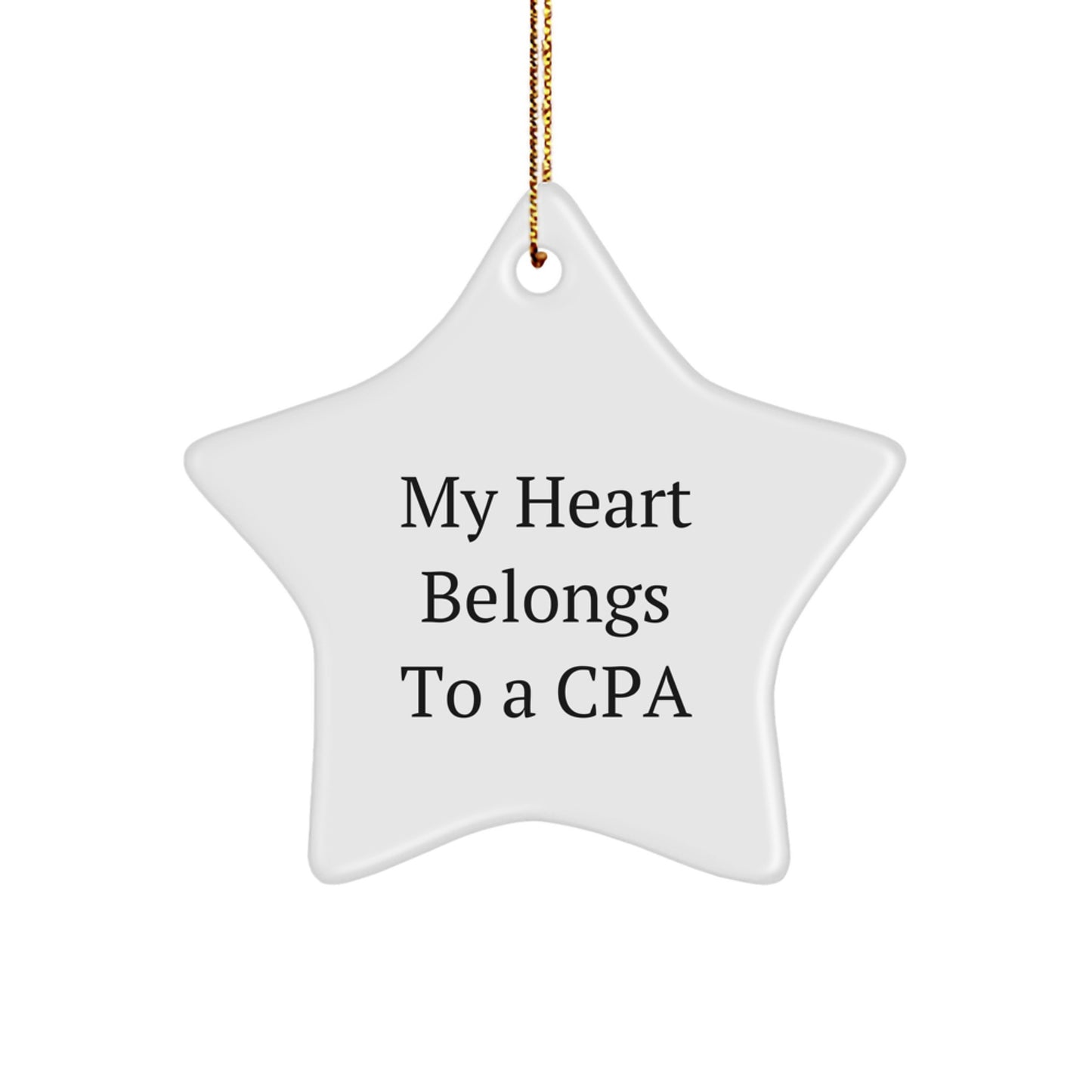 Funny CPA Gifts from Friends for Christmas, Star Ornament, 'My Heart Belongs To A Cpa' Quote, CPA Star Ornament, CPA Gifts, Gifts for CPA - Image 1