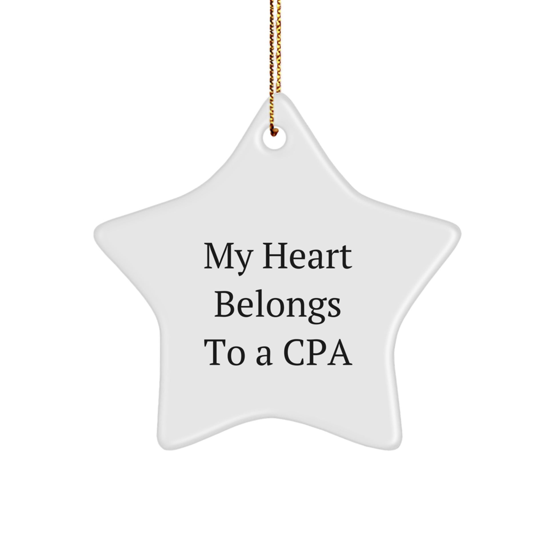 Funny CPA Gifts from Friends for Christmas, Star Ornament, 'My Heart Belongs To A Cpa' Quote, CPA Star Ornament, CPA Gifts, Gifts for CPA - Image 1
