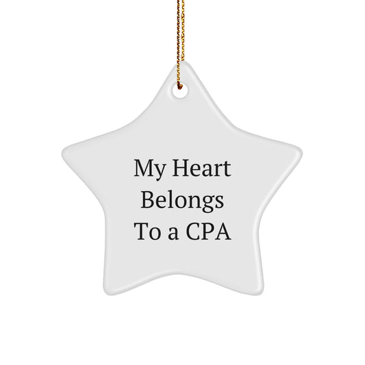 Funny CPA Gifts from Friends for Christmas, Star Ornament, 'My Heart Belongs To A Cpa' Quote, CPA Star Ornament, CPA Gifts, Gifts for CPA - Image 1