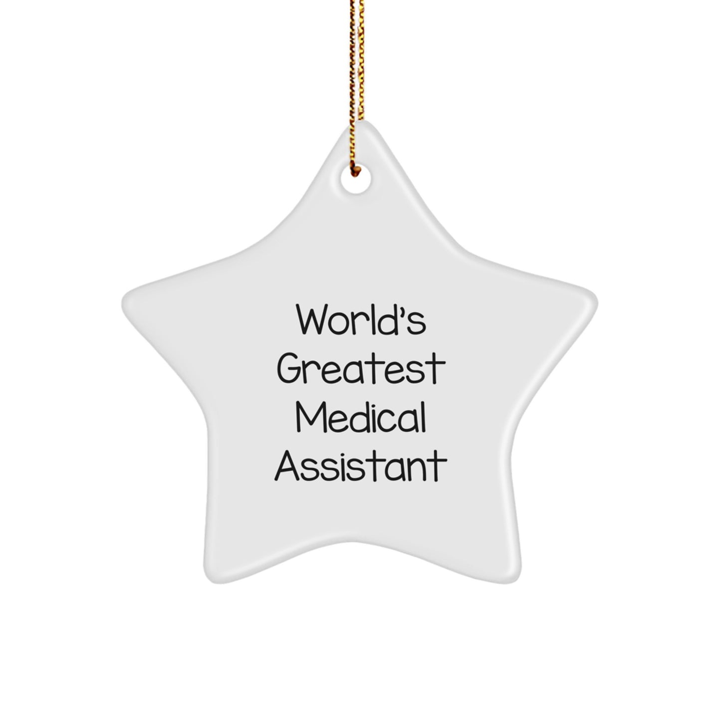 Funny Medical Assistant Gifts for Coworkers, Star Ornament Quote - 'World's Greatest Medical Assistant' - Unique Christmas Unique Gifts for Men, Women, Friends, Family - Image 1