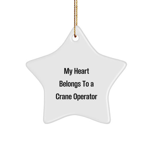 Funny Crane Operator Gifts from Friends - 'My Heart Belongs To A Crane Operator' Star Ornament for Christmas Unique Gifts for Men - Image 1