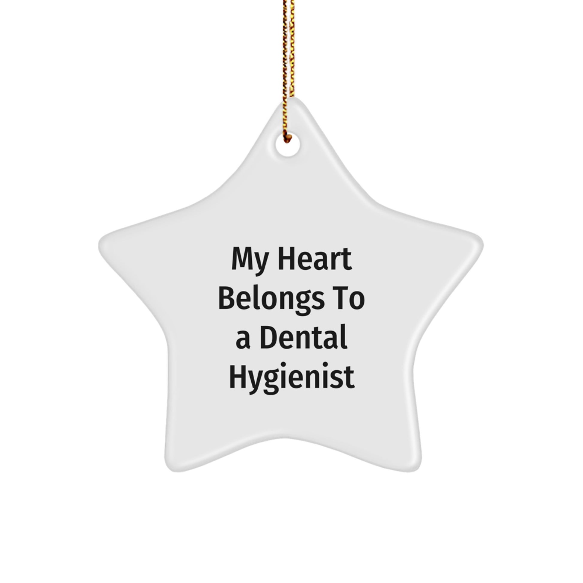 Funny Dental Hygienist Gifts from Men, Women, Friends, Coworkers, Family to Dental Hygienist, Christmas Unique Star Ornament My Heart Belongs To A Dental Hygienist - Image 1