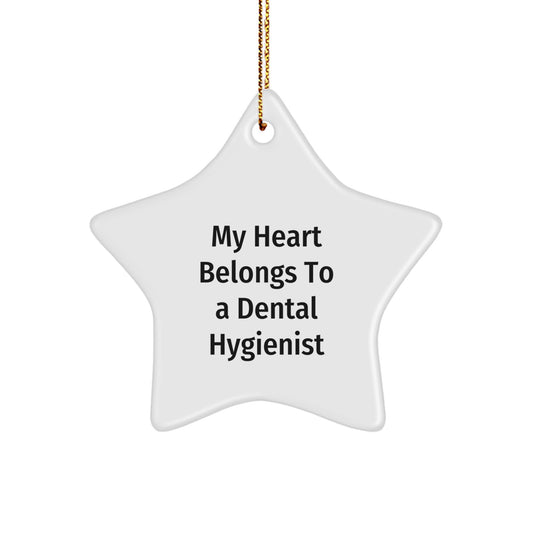 Funny Dental Hygienist Gifts from Men, Women, Friends, Coworkers, Family to Dental Hygienist, Christmas Unique Star Ornament My Heart Belongs To A Dental Hygienist - Image 1