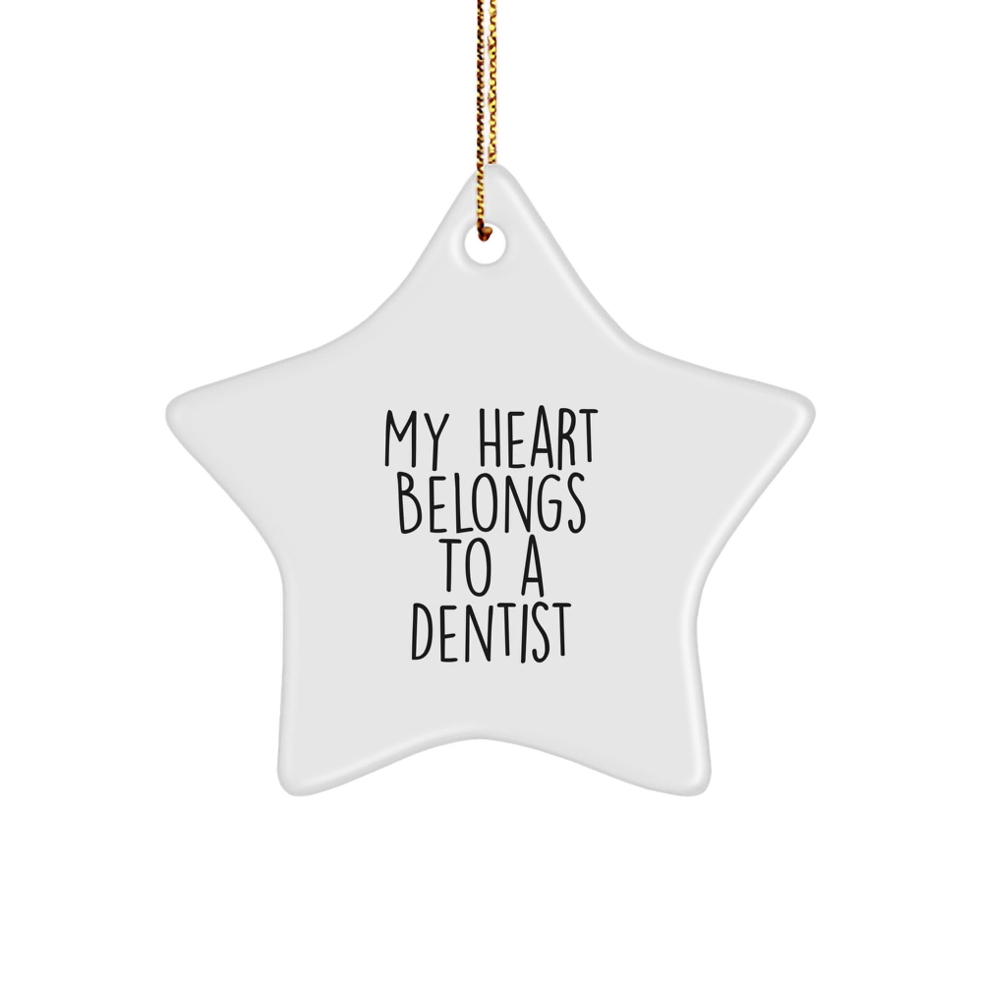 Funny Dentist Gifts for Men - My Heart Belongs To A Dentist Star Ornament, Durable White Star Shaped Decoration, Christmas Unique Gifts from Friends - Image 1