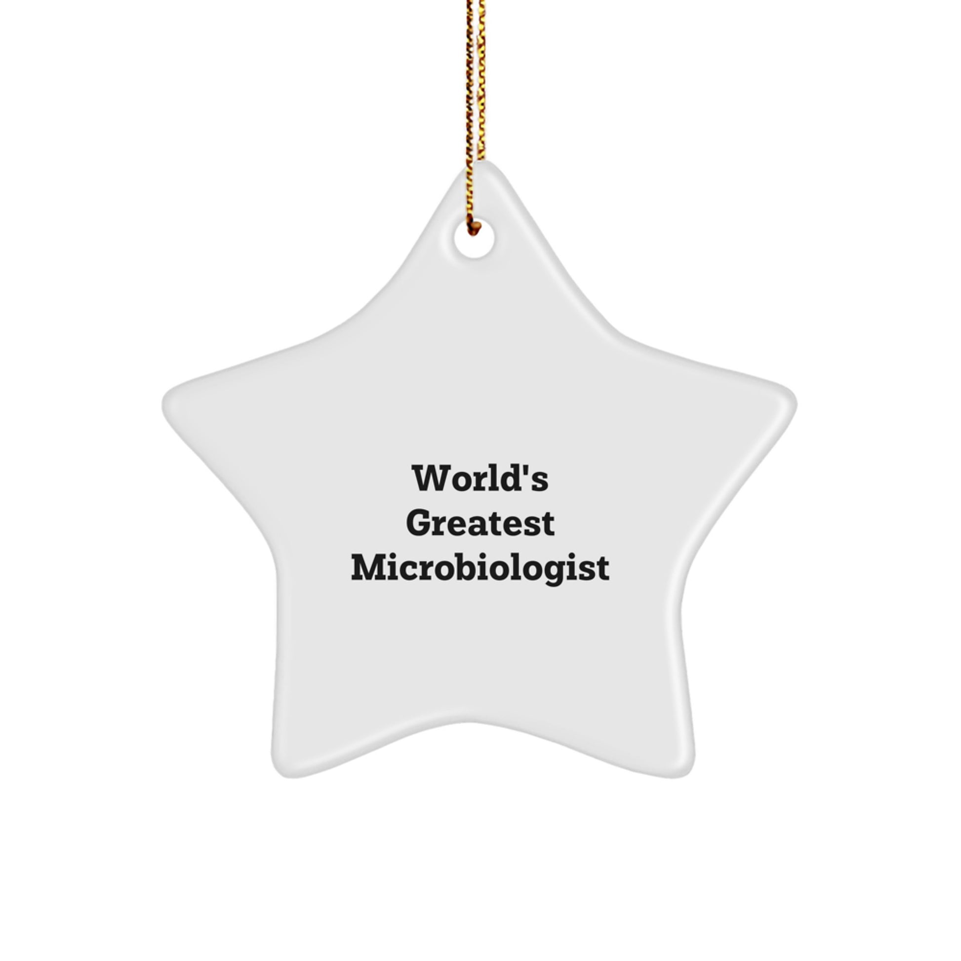 Funny World's Greatest Microbiologist Gifts for Men, Women, Friends, Coworkers, Family Unique Christmas Star Ornament - Image 1