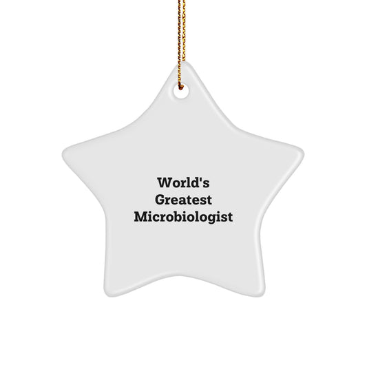 Funny World's Greatest Microbiologist Gifts for Men, Women, Friends, Coworkers, Family Unique Christmas Star Ornament - Image 1