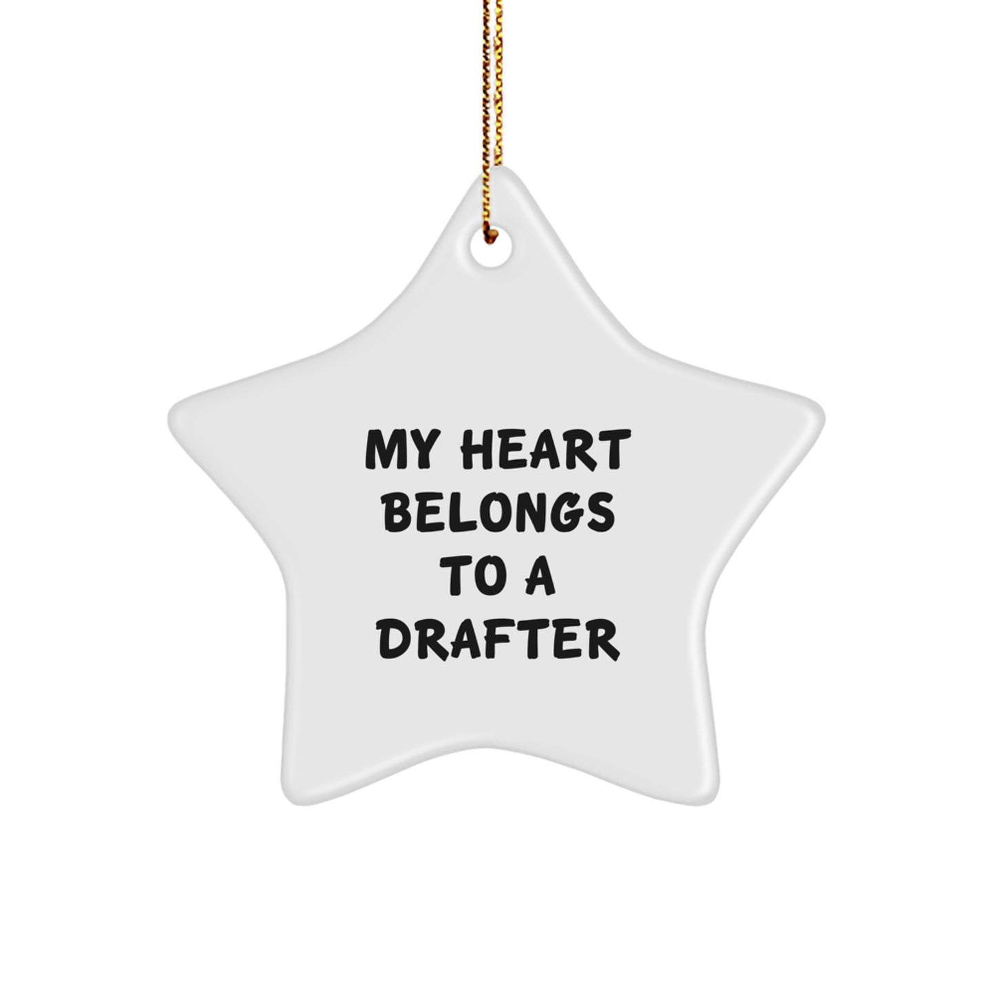 Funny Drafter Gifts from Men, My Heart Belongs To A Drafter Star Ornament for Christmas Unique Gifts - Image 1