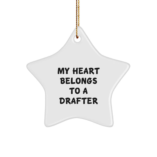 Funny Drafter Gifts from Men, My Heart Belongs To A Drafter Star Ornament for Christmas Unique Gifts - Image 1