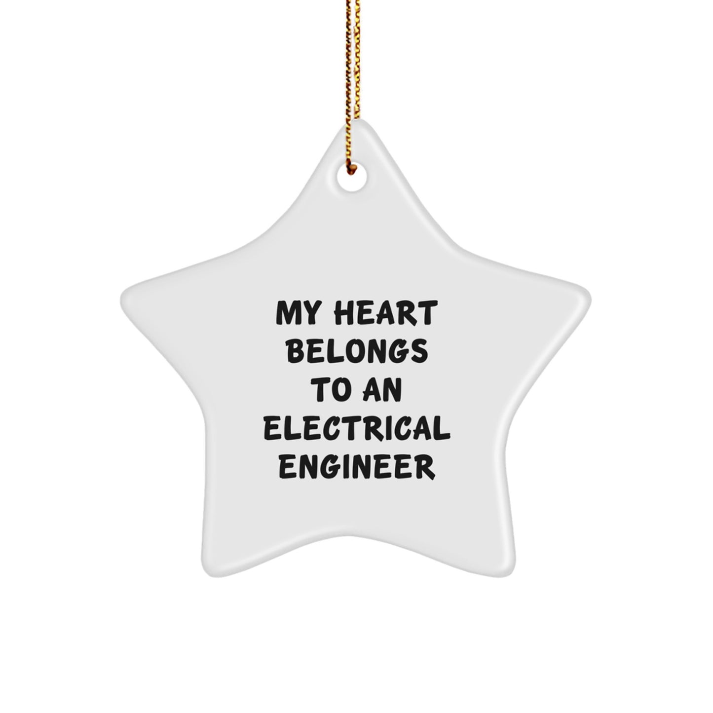 Funny Electrical Engineer Star Ornament Gifts from Family to Electrical Engineer Friends - My Heart Belongs To An Electrical Engineer Christmas Unique Gifts - Image 1